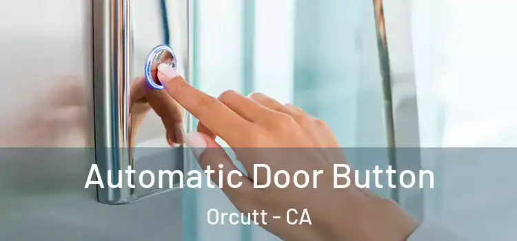  Automatic Door Button Orcutt - CA