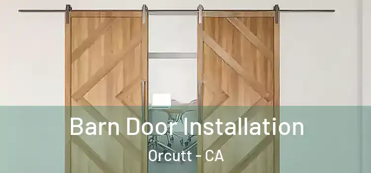  Barn Door Installation Orcutt - CA