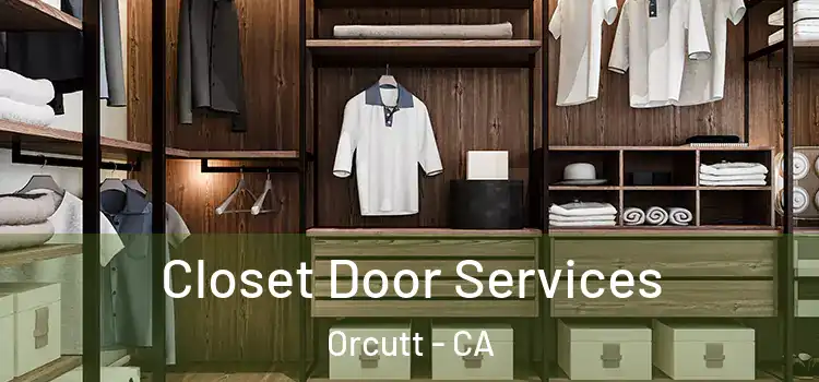  Closet Door Services Orcutt - CA