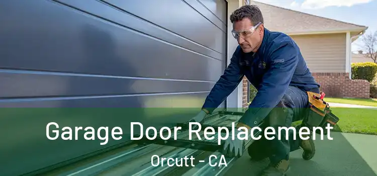  Garage Door Replacement Orcutt - CA