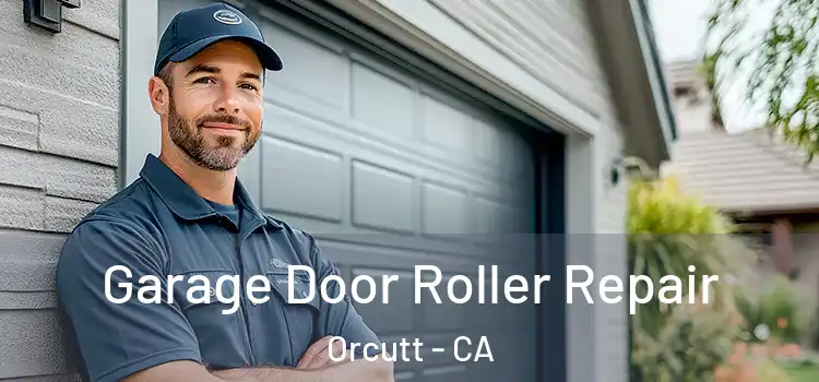  Garage Door Roller Repair Orcutt - CA