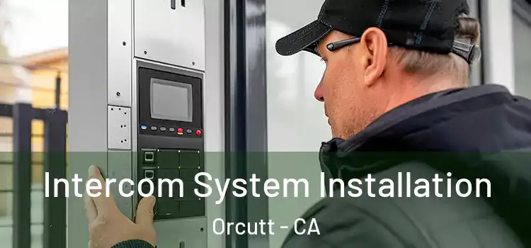  Intercom System Installation Orcutt - CA