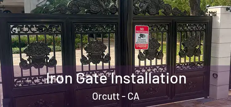  Iron Gate Installation Orcutt - CA