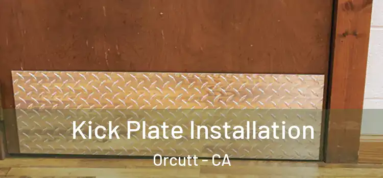  Kick Plate Installation Orcutt - CA