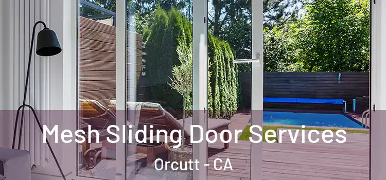  Mesh Sliding Door Services Orcutt - CA