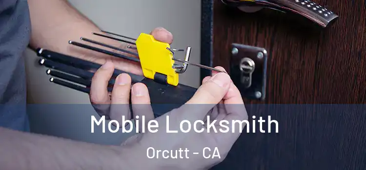  Mobile Locksmith Orcutt - CA