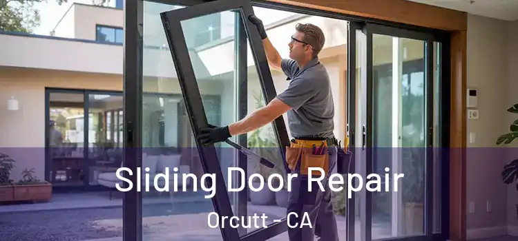  Sliding Door Repair Orcutt - CA