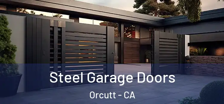  Steel Garage Doors Orcutt - CA